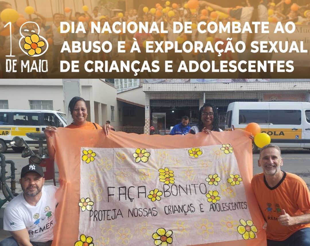 📅 18 de Maio | Dia Nacional de Combate ao Abuso e à Exploração Sexual de Crianças e Adolescentes – REMER MINAS